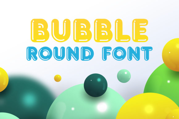 Bubble Round: Your Friendly Font for Creative Projects