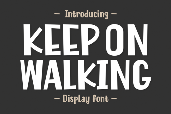 Discover the Playful Charm of Keep on Walking Font