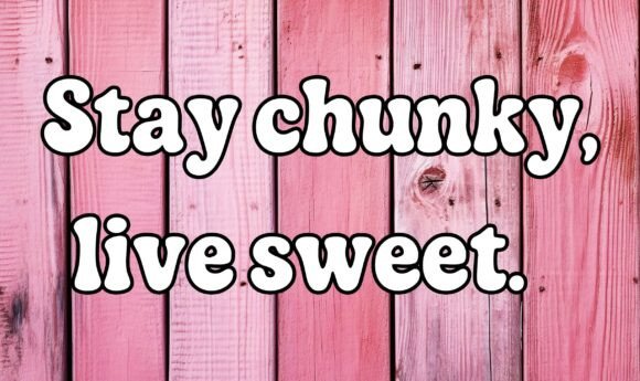 Discover the Playful Power of Stay Chunky Live Sweet Font